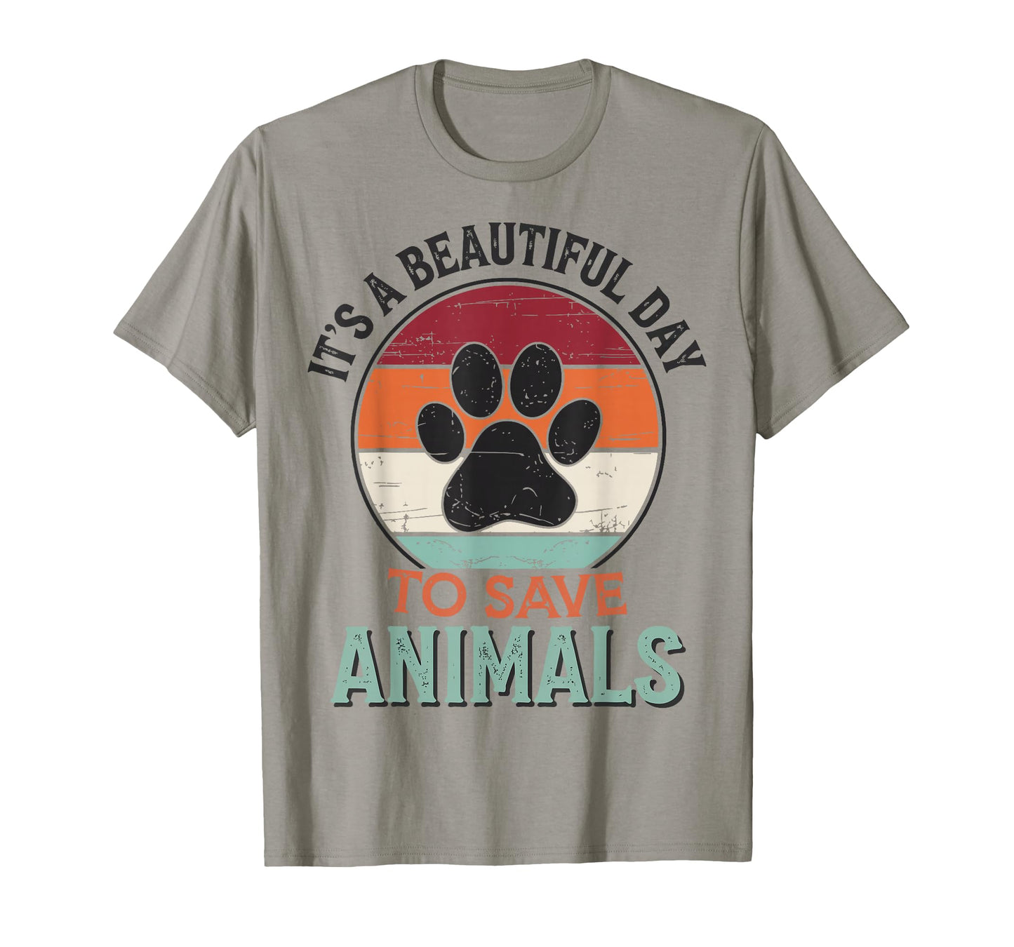 It's A Beautiful Day To Save Animals T-Shirt
