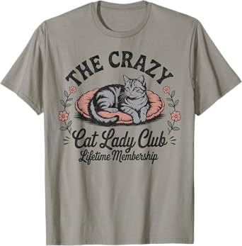 The Crazy Cat Lady Club Funny Cat Lover T-Shirt
