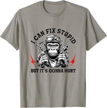 I Can Fix Stupid But It's Gonna Hurt Monkey Vintage Funny T-Shirt