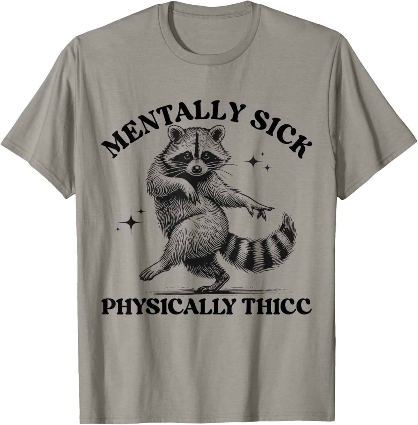 Funny Retro Mentally Sick But Physically Thicc Mentally Sick T-Shirt