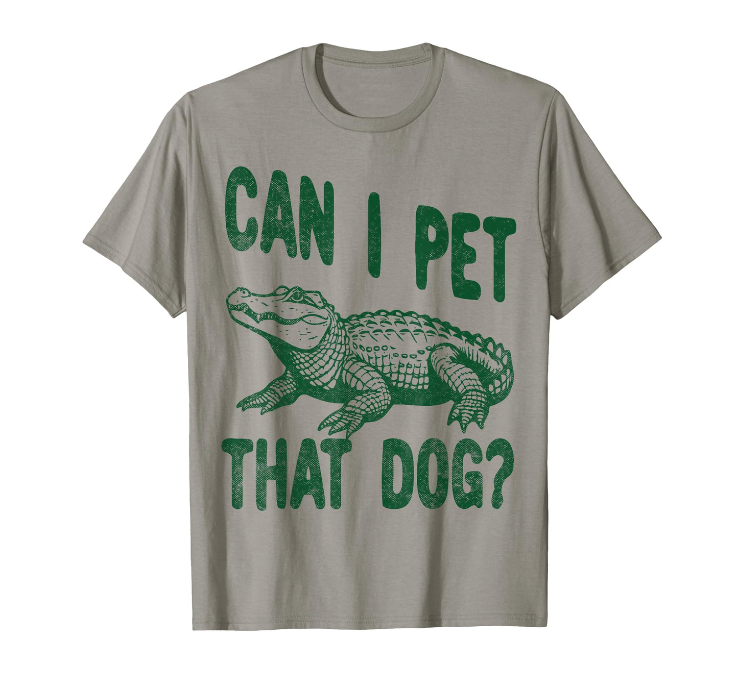Can I Pet that dog Funny alligator Zoo worker reptile lover T-Shirt for Men Women Girls Kids