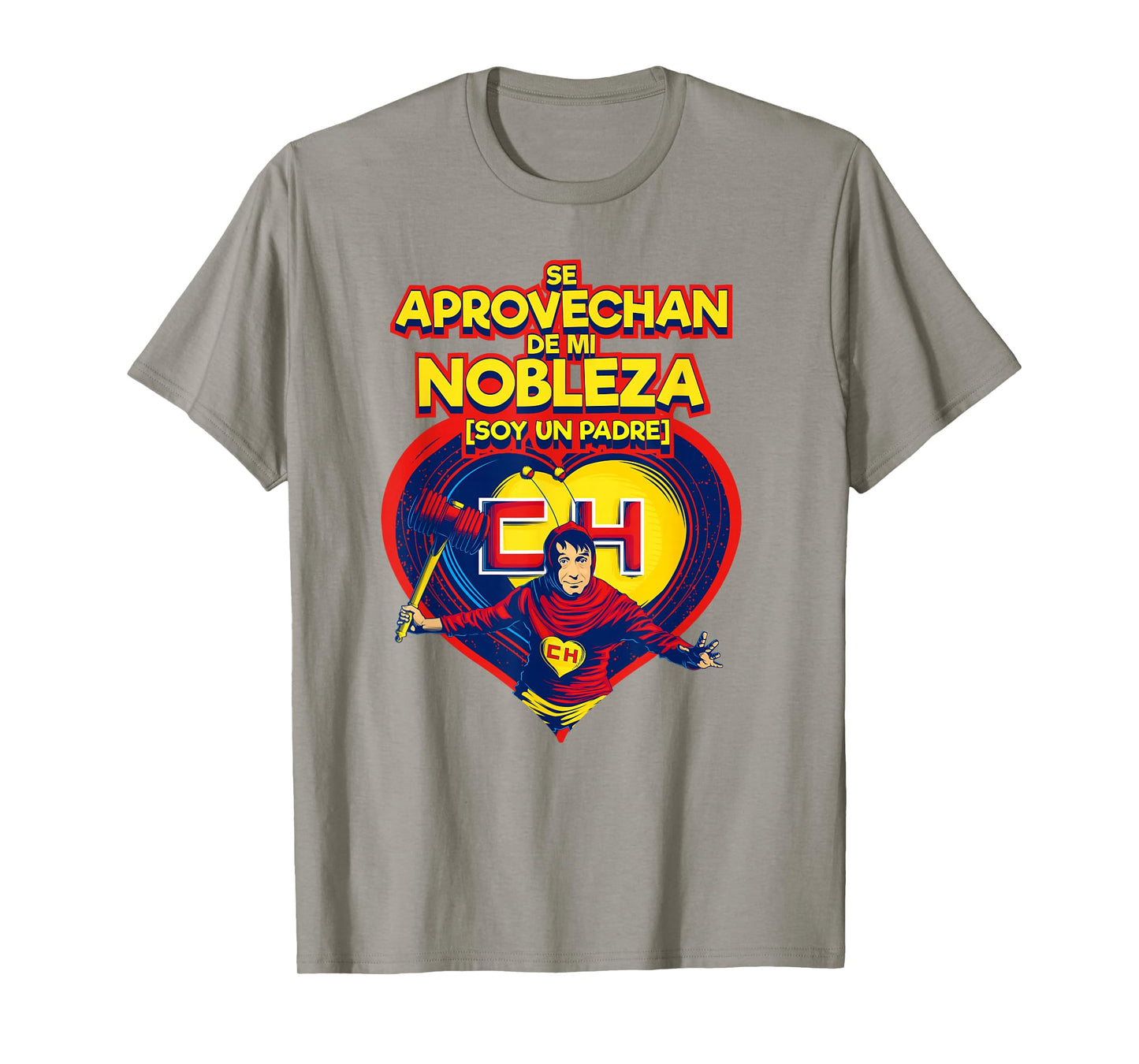 Chapulin Colorado - Fun designs for this Father's Day. T-Shirt