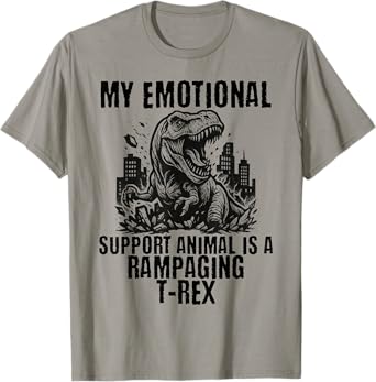 Funny Animal Lovers Anxiety ADHD Emotional Support T-Rex T-Shirt