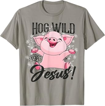 Hog Pink Funny Wild For Jesus Meme Cute Christian T-Shirt