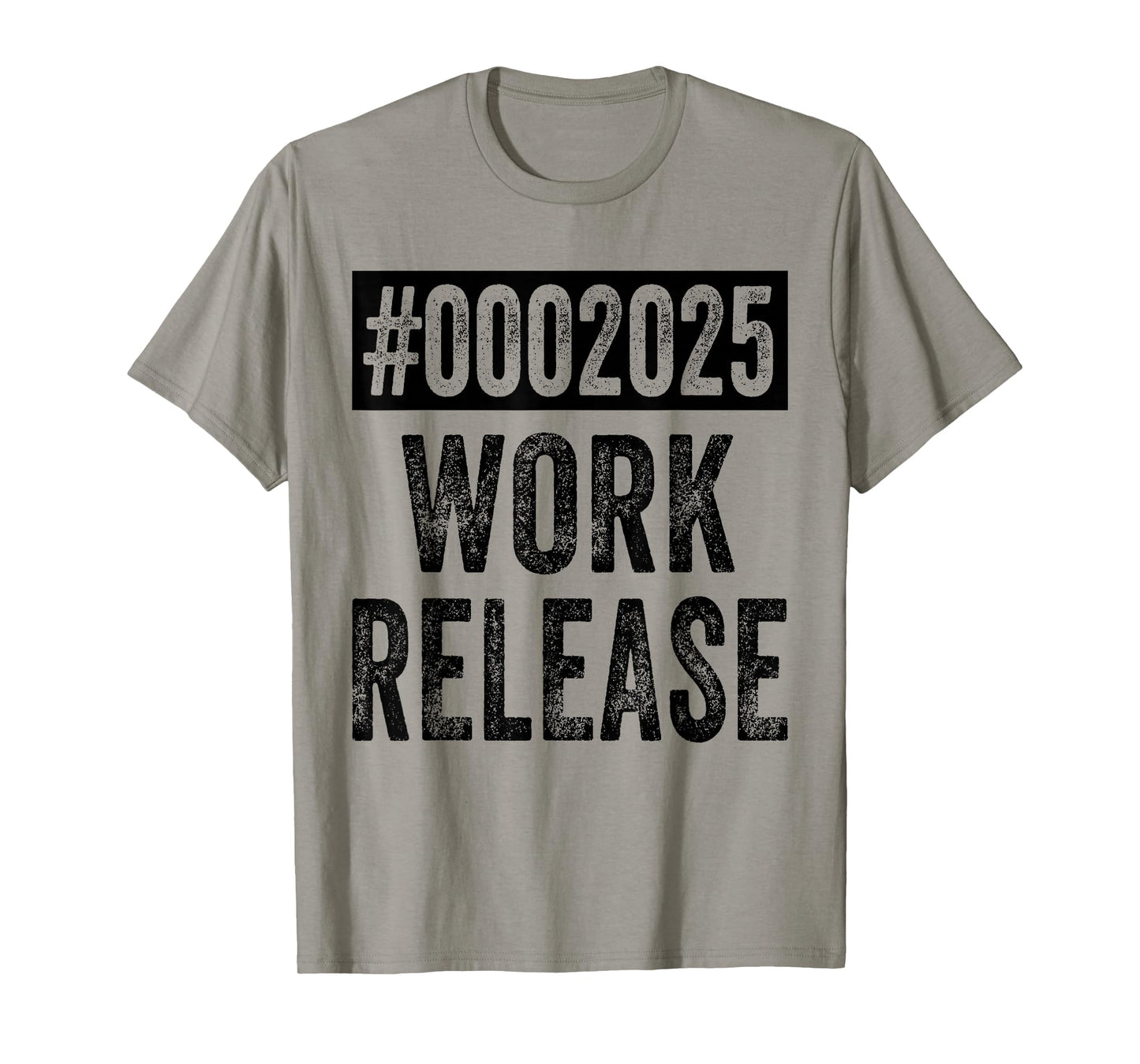 2025 Work Release Funny Retirement 2025 Retired Men Women T-Shirt