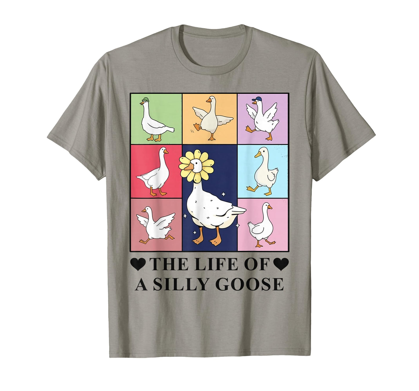 The Life of a Silly Goose Funny Trendy Meme Show Girl Tee T-Shirt