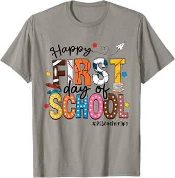 Happy First Day Of School PE Teacher Life Back To School T-Shirt