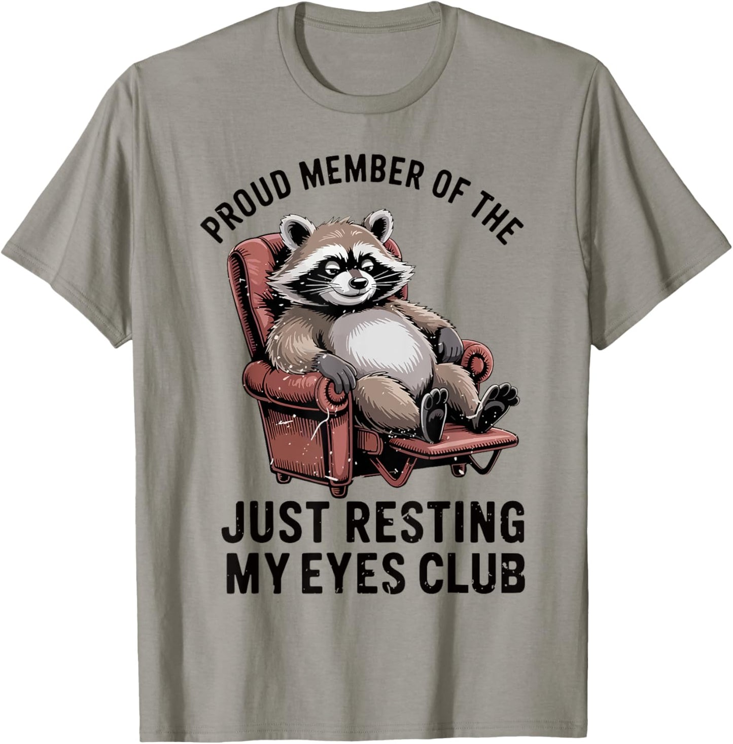 Just Resting My Eyes Feral Dad Father;s Day T-Shirt