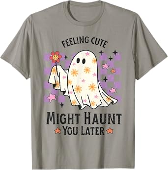 Feeling Cute Might Haunt You Later Halloween Pumpkin T-Shirt
