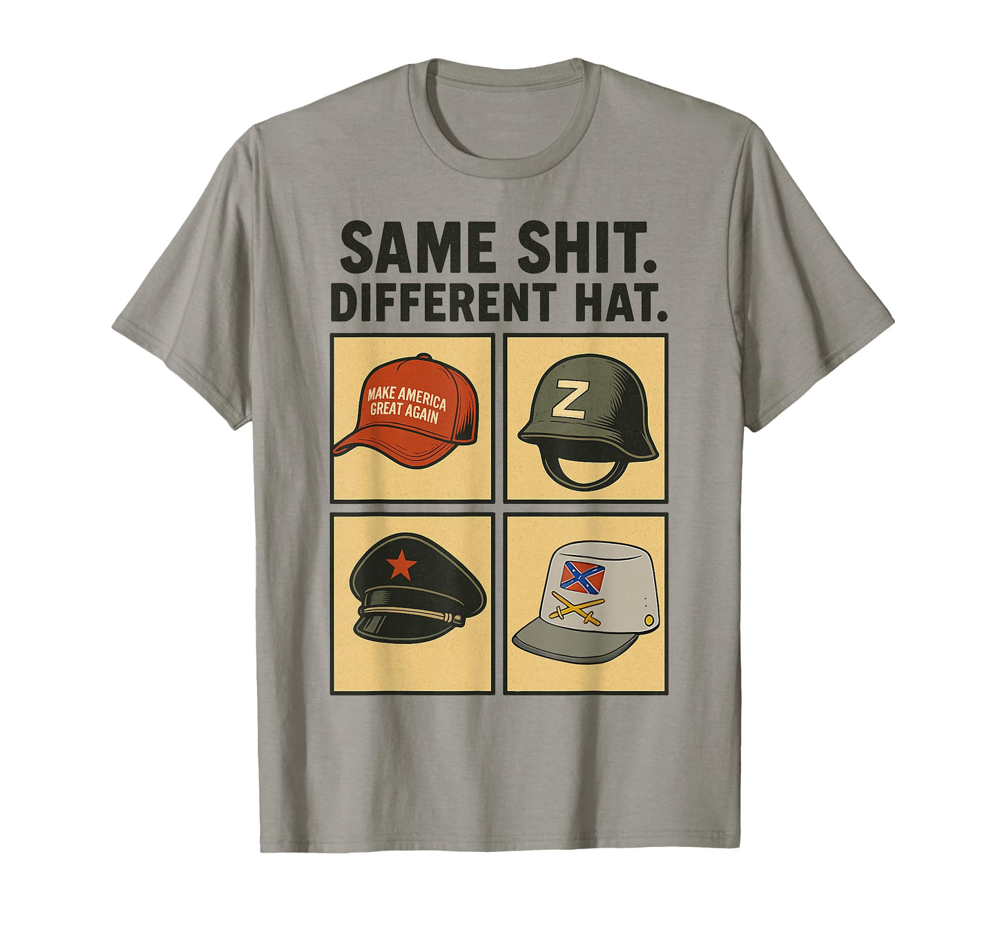 Funny Design Same Shit Different Hat Art for Men Women T-Shirt