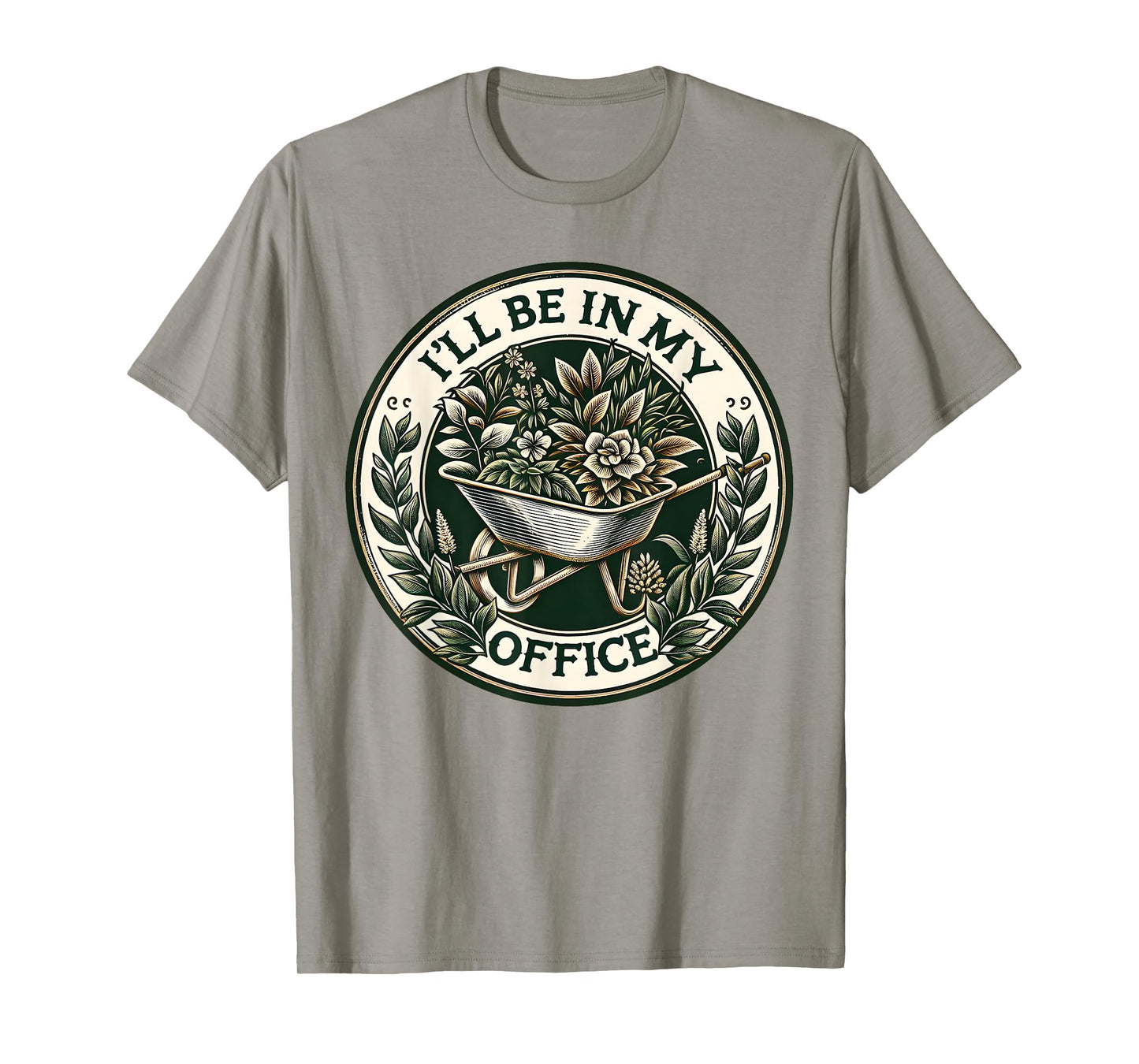 I'll Be In My Office Garden Funny Gardening T-Shirt
