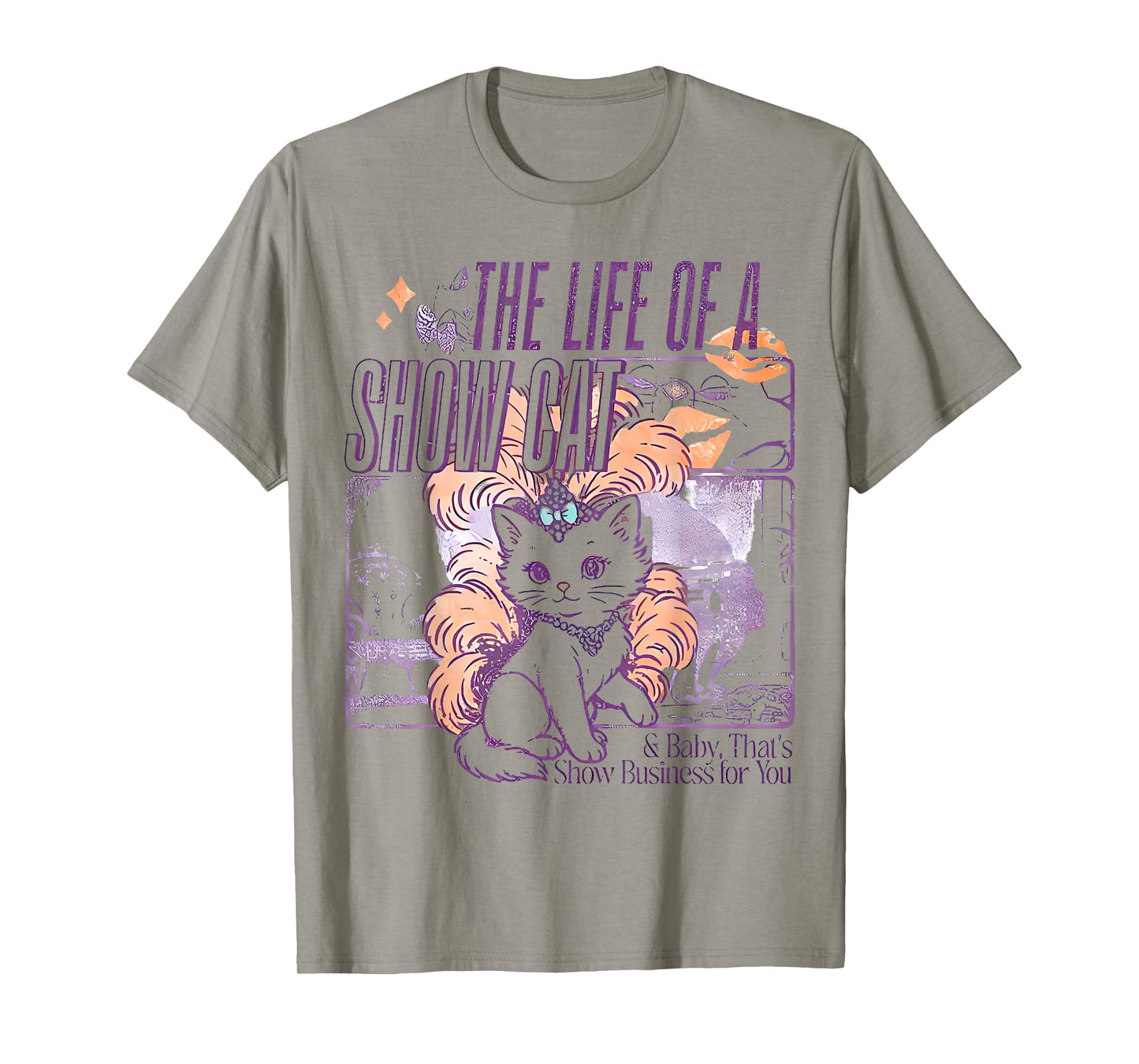 The Life of A Showcat Funny Cat, Cat Lover Men Women T-Shirt