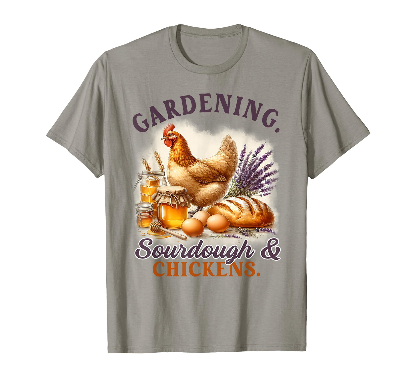 Homestead Mom Homesteading Gardening Sourdough & Chickens T-Shirt