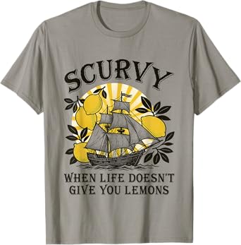 Scurvy When Life Doesn't Give You Lemons Funny Fruit Vintage T-Shirt