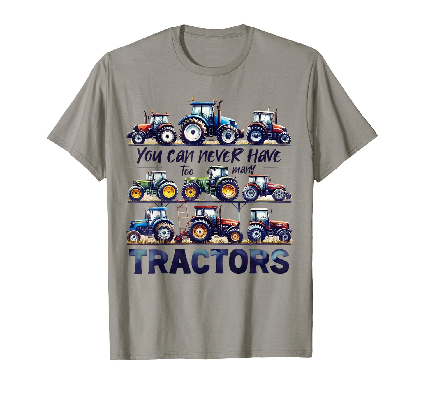 You Can Never Have Too Many Tractors Cute Farmers Life T-Shirt