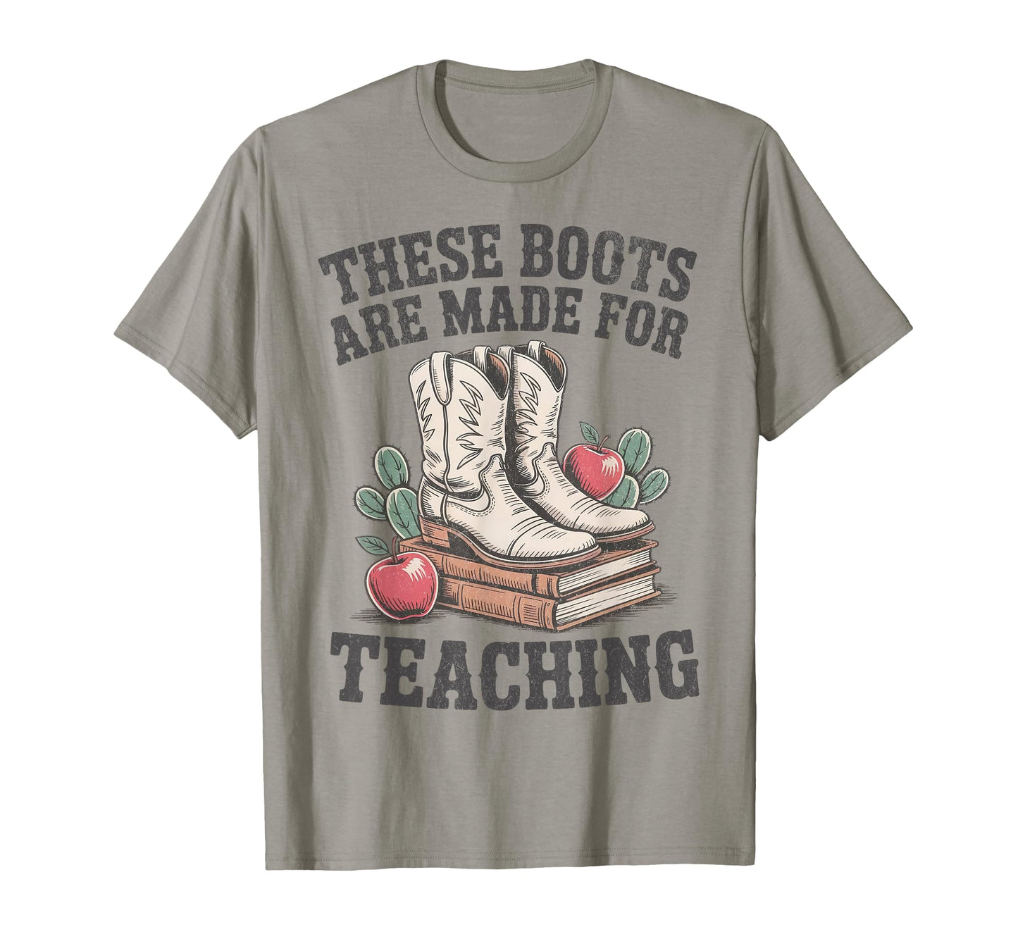 These Boots Are Made Teaching Western Cowboy Cowgirl Teacher T-Shirt
