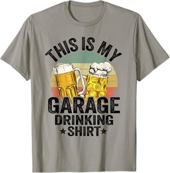 Garage Drinker Dad Vintage Beer This Is My Garage Drinking T-Shirt