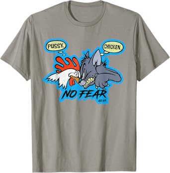 Chicken Pussy Chicken No Fear T-Shirt