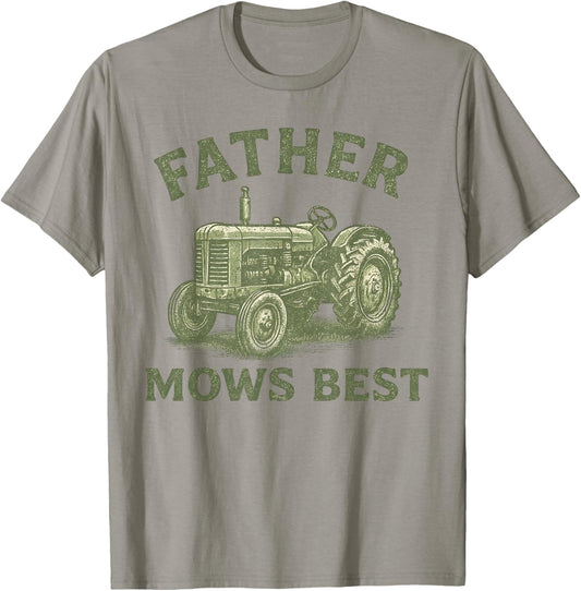 father mows best dad father's day funny men mowing lawn T-Shirt