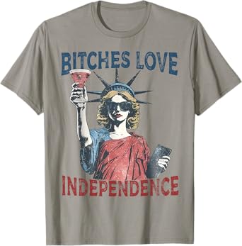Retro Bitches Love Independence Funny 4th Of July T-Shirt
