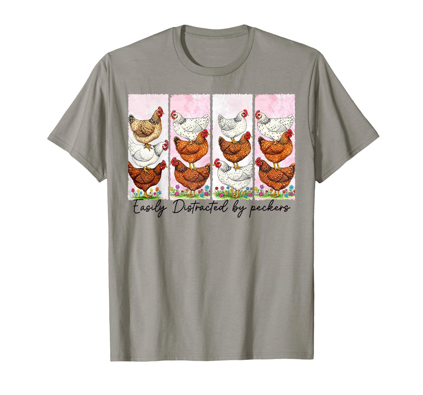 Easily Distracted By Peckers Funny Chicken Lovers Farm Life T-Shirt