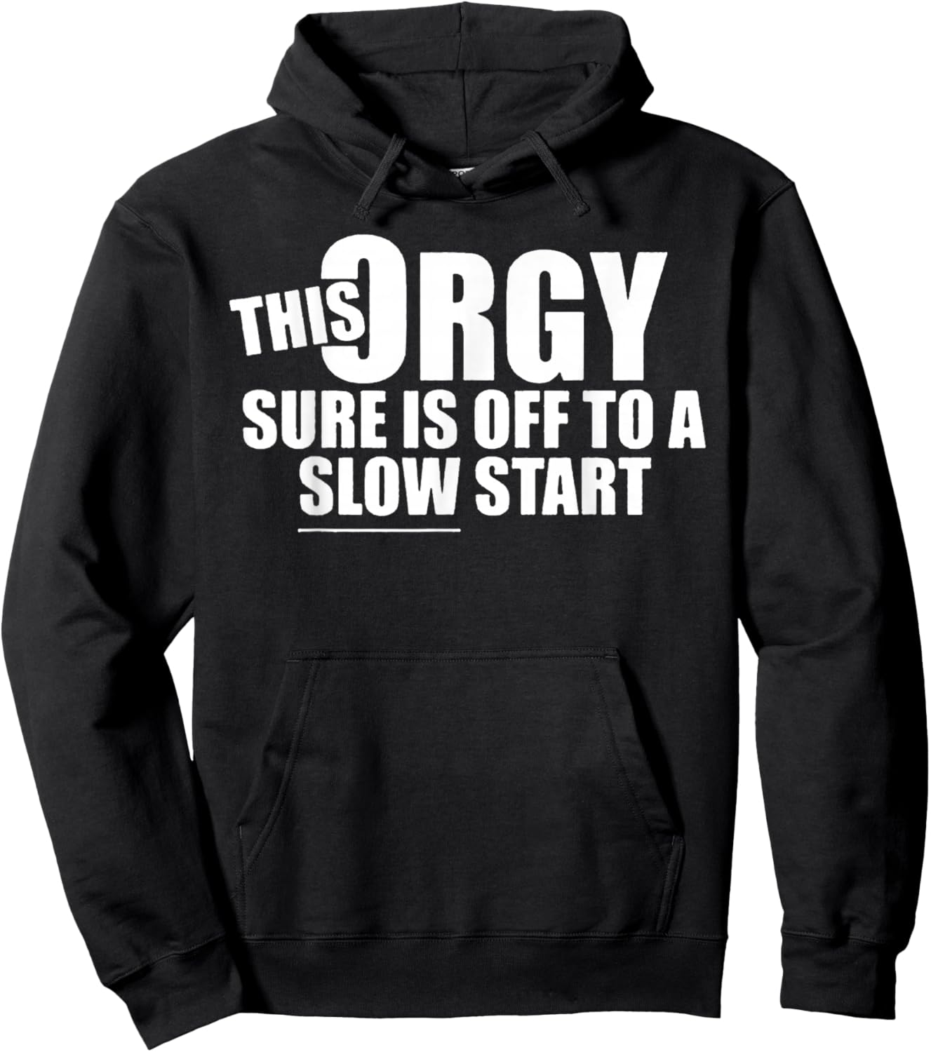 This Orgy Sure is Off to A Slow Start Quote T-Shirt - Hoodie | Black