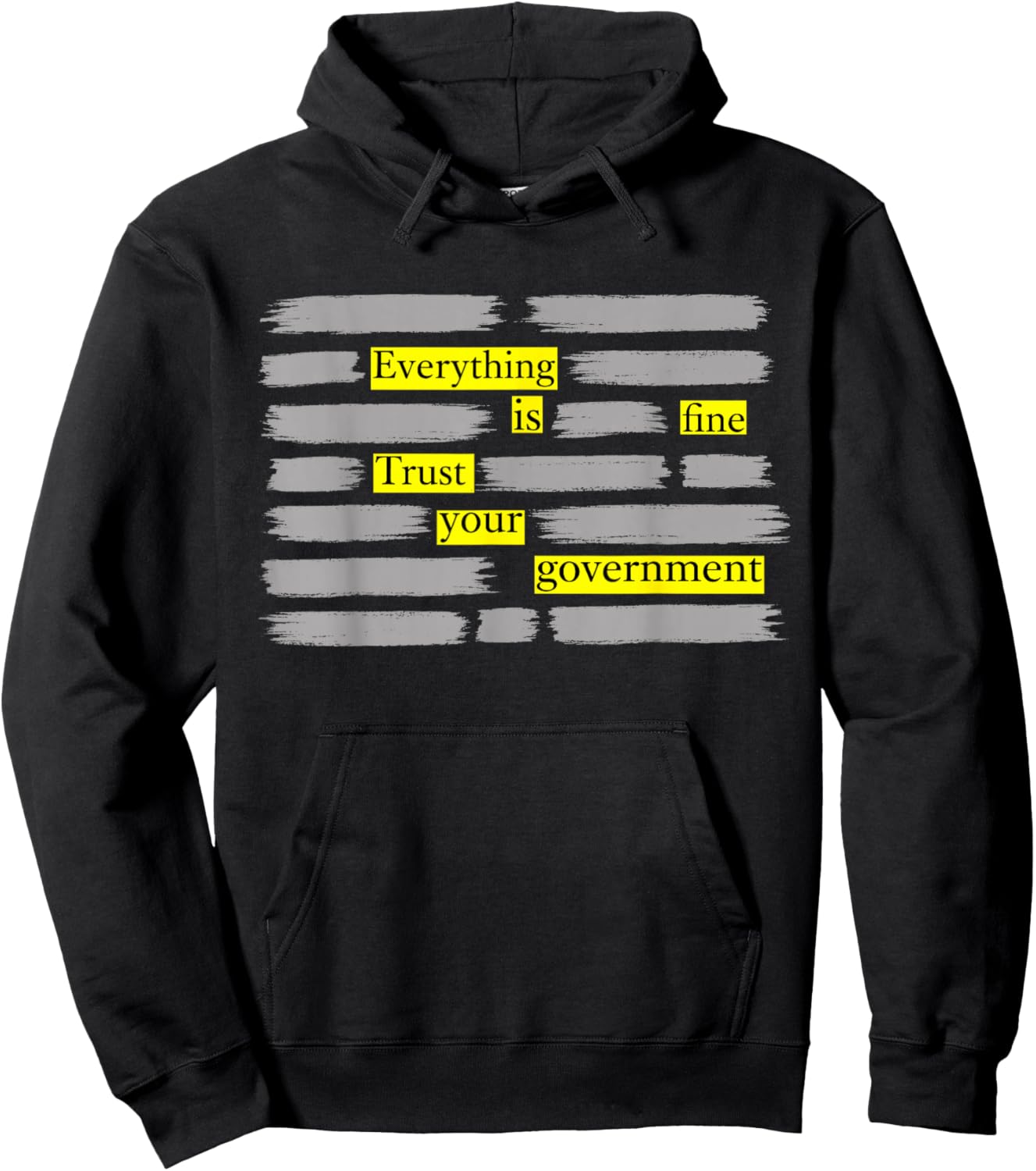 Everything is Fine Trust Your Government T-Shirt - Hoodie | Black