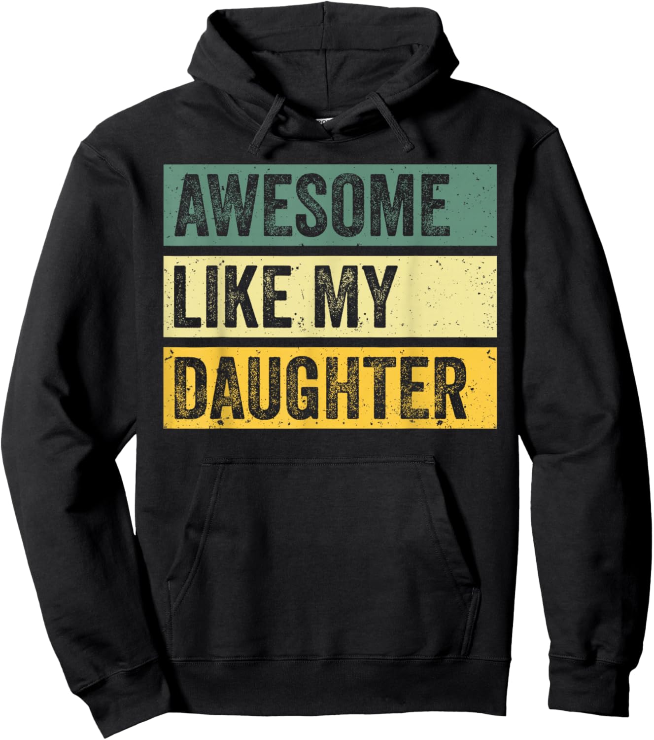 Awesome Like My Daughter Men Funny Fathers Day T-Shirt - Hoodie | Black