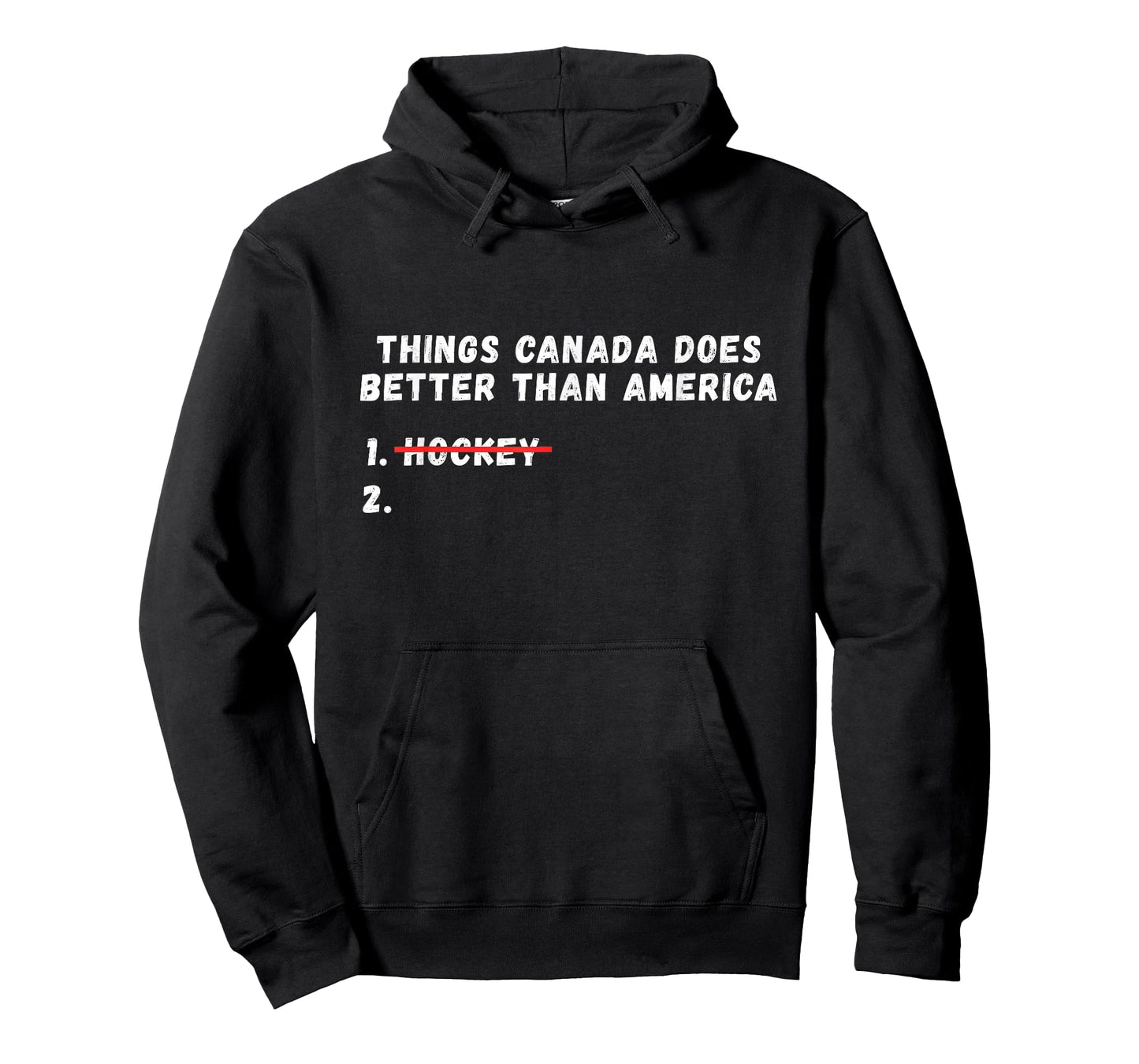Things Canada Does Better Than America T-Shirt - Hoodie | Black