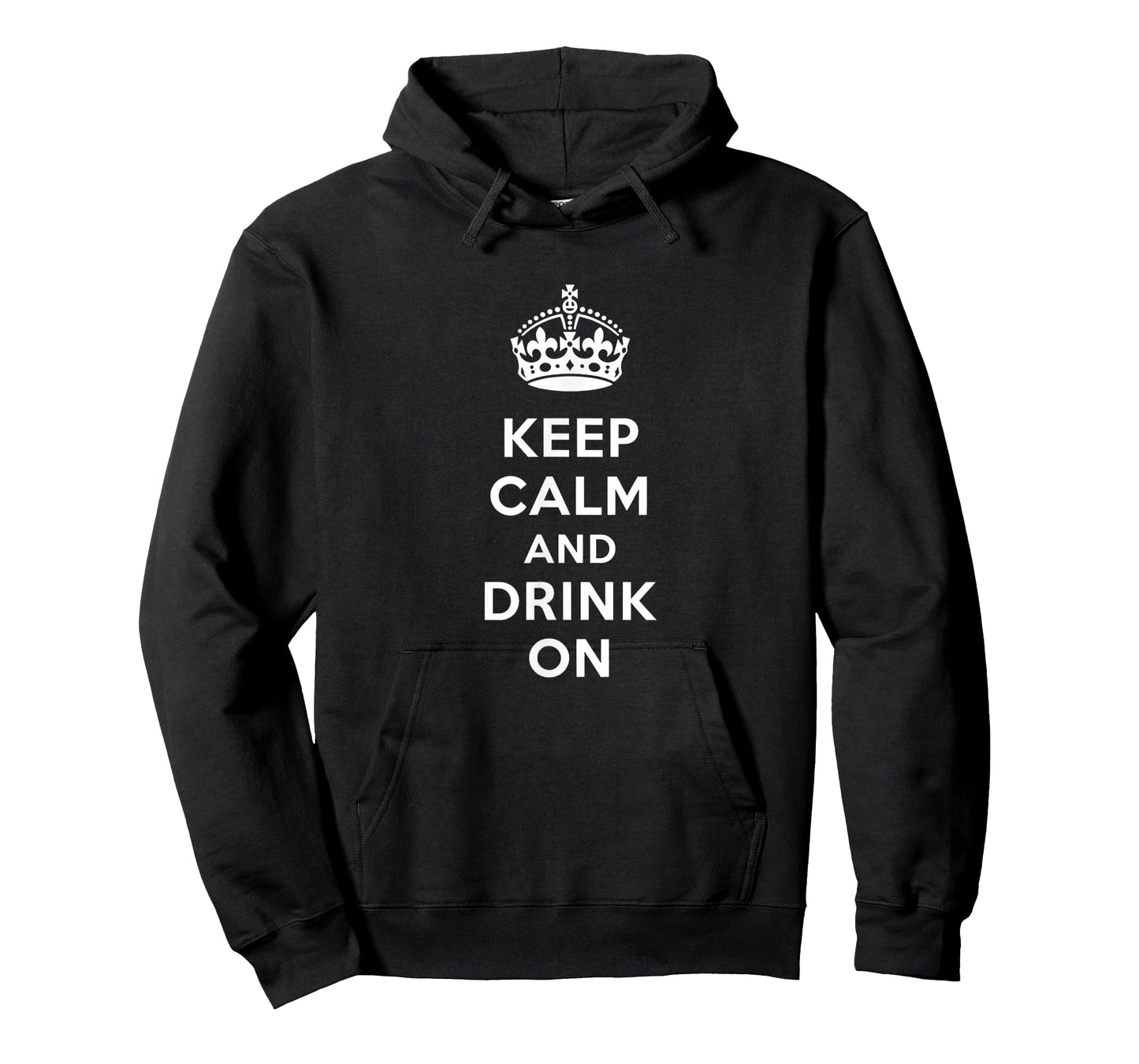 Keep Calm and Drink On Alcohol Bar Party Pub Funny T-Shirt - Hoodie | Black