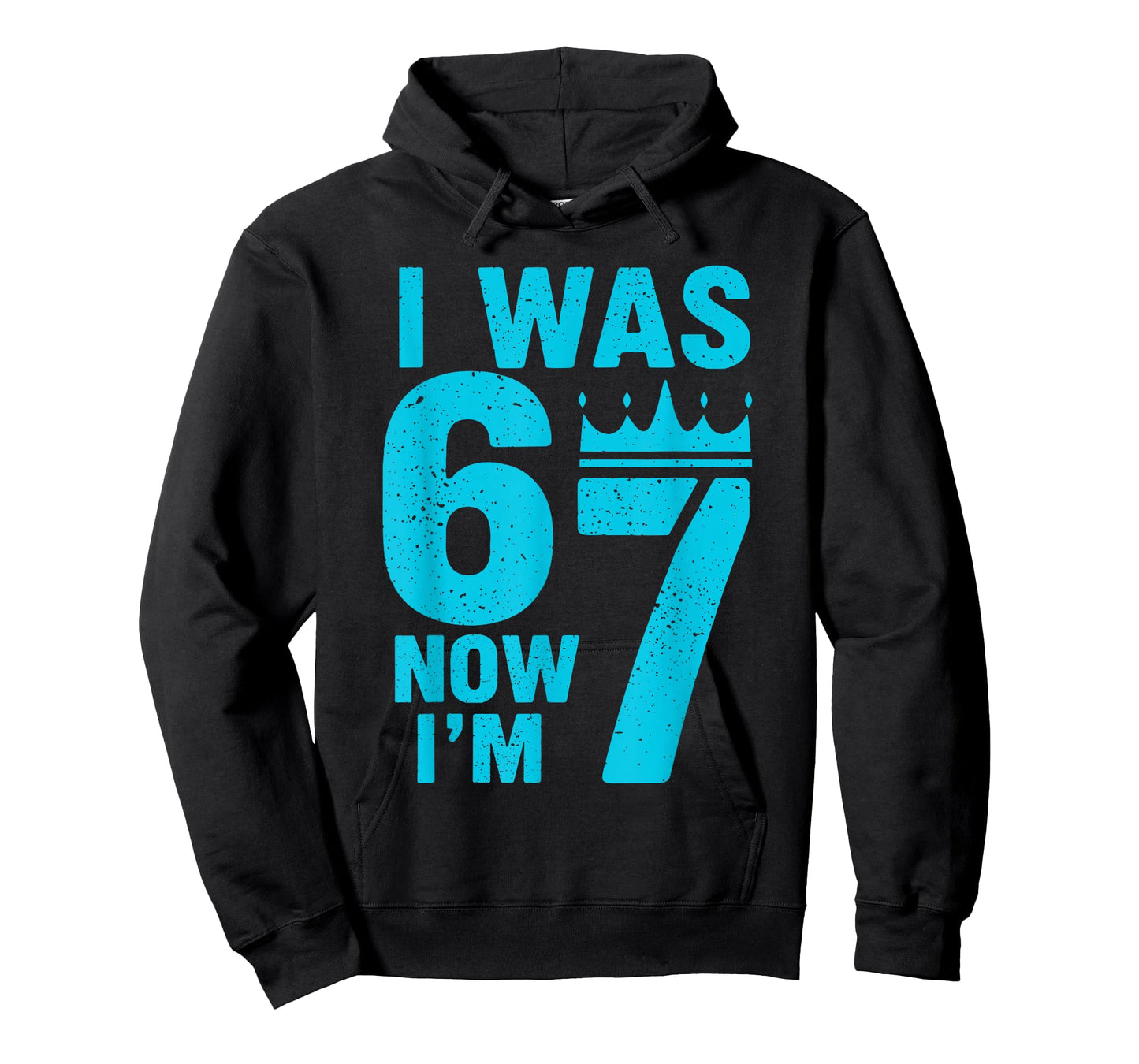 7th Birthday I was 6 Now Im 7 Six Seven 6 7 Kids Boys T-Shirt - Hoodie | Black