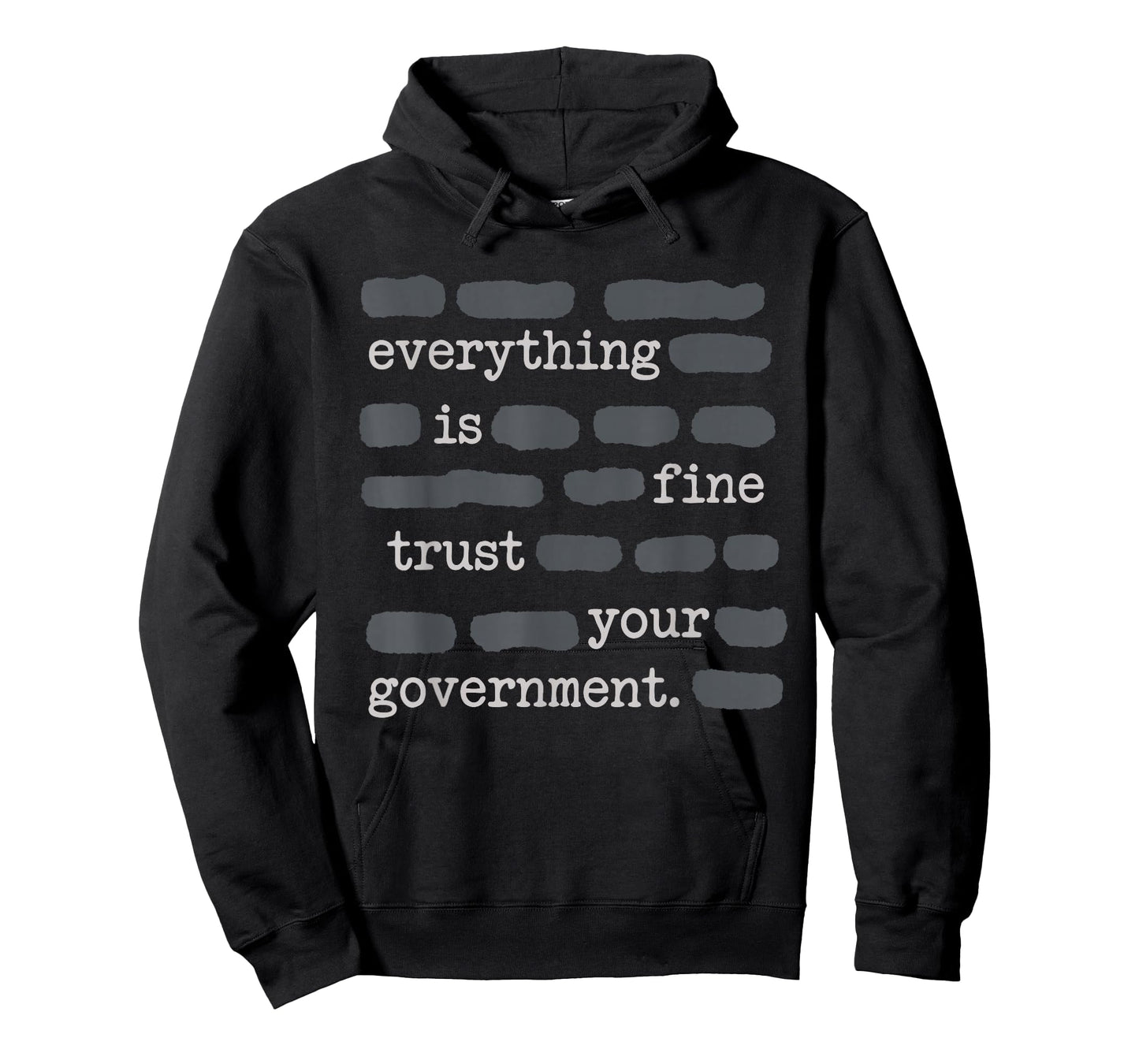 Everything is Fine Trust Your Government Funny Sayings T-Shirt - Hoodie | Black