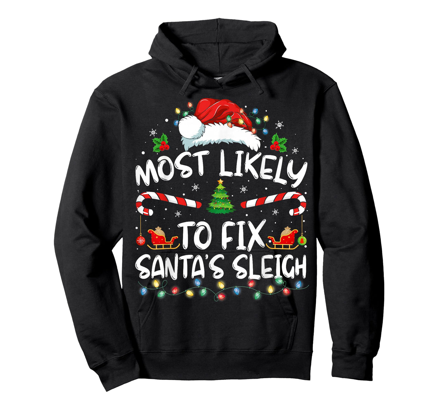 Most Likely To Fix Santa Sleigh Christmas Believe Santa T-Shirt