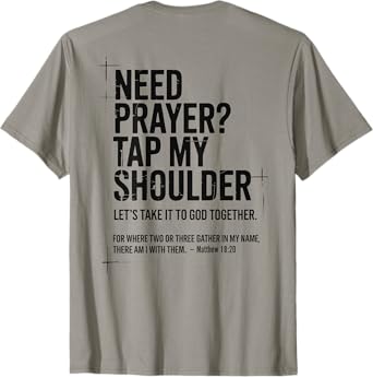 Need Prayer Tap My Shoulder Bible Verse Christian On Back T-Shirt