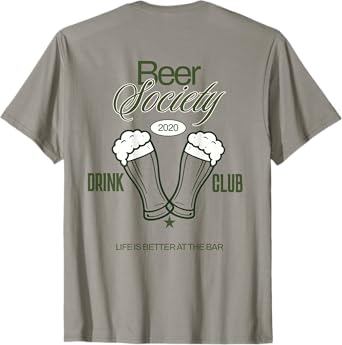Beer Society Drink Club Drinking Bar Lifestyle Hobby Pub T-Shirt