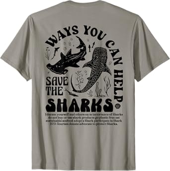 Ways You Can Help Save The Sharks (Print On Back) T-Shirt