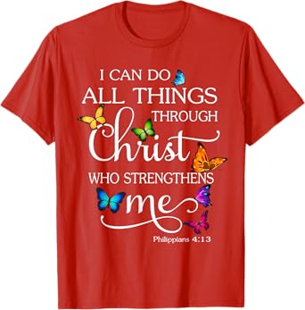 I Can Do All Things Through Christ Butterfly Art Religious T-Shirt