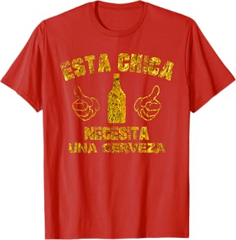 Spanish Cinco De Mayo Esta Chica Necesita Una Cerveza Shirt T-Shirt