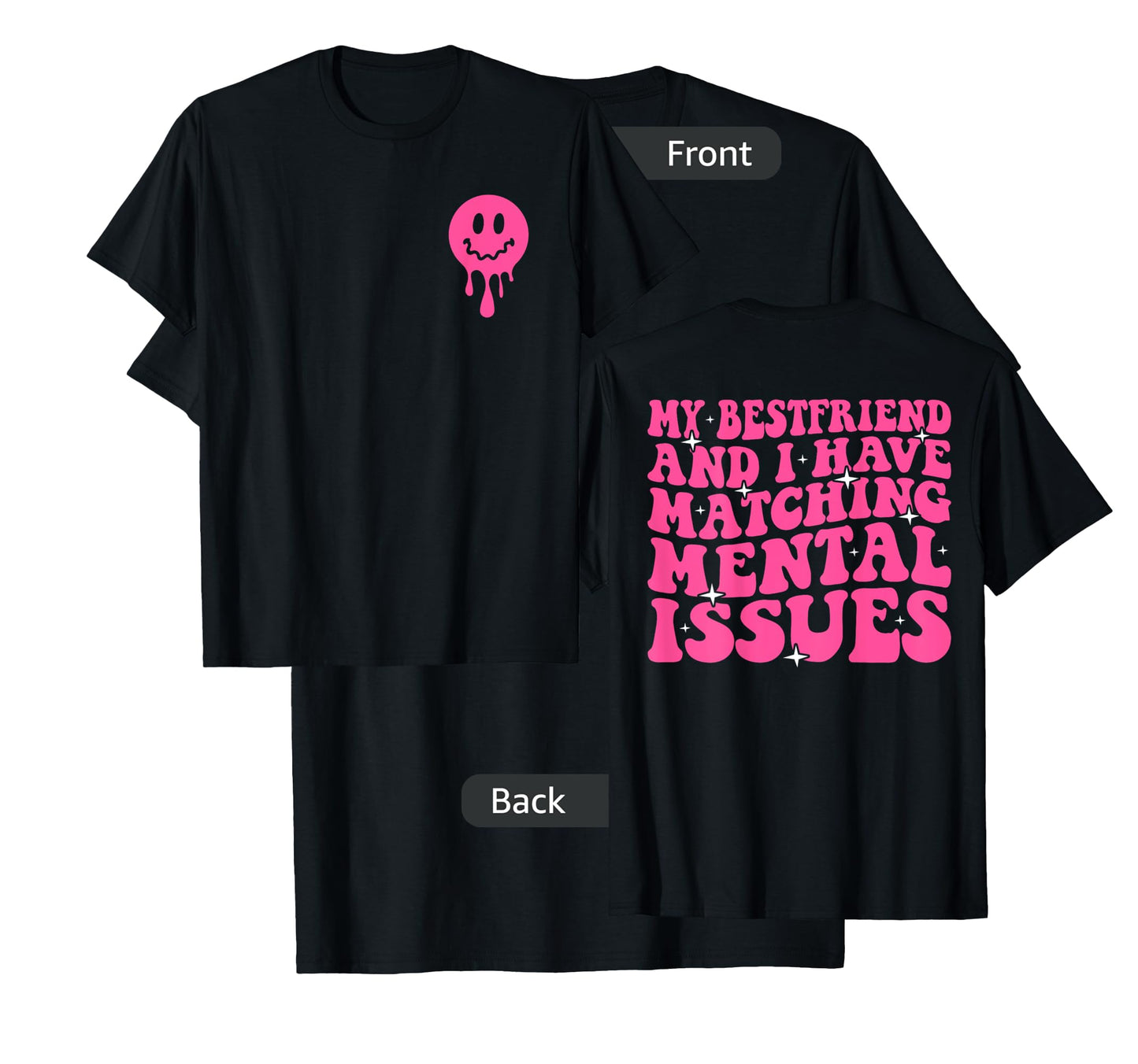 Cute Groovy My Best Friend and I Have Matching Mental Issues T-Shirt