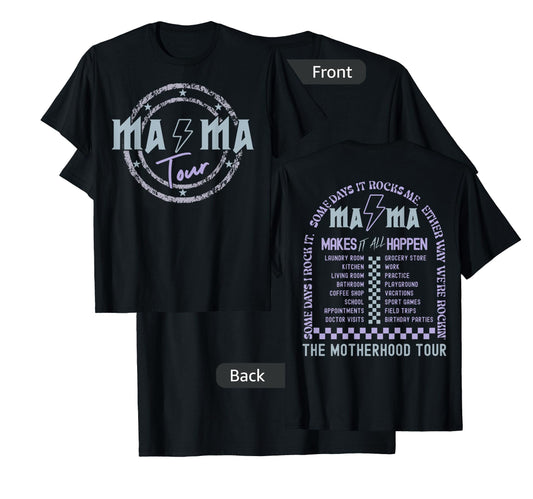 Mama Tour Rock Tour Mom's Life Mother's Day Family (2 Sided) T-Shirt