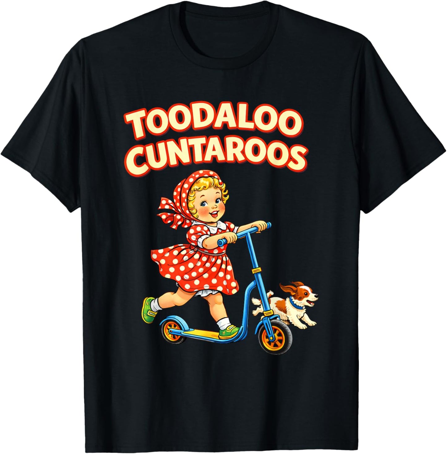 Toodaloo Cuntaroos Funny Retro Goodbye Humor T-Shirt - T-Shirt | Black
