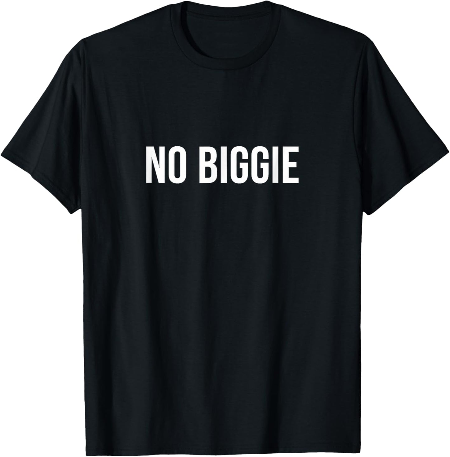 No Biggie Black T-Shirt - Casual Statement Tee