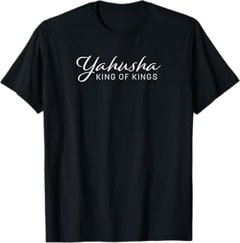 Yahusha King of Kings T-Shirt