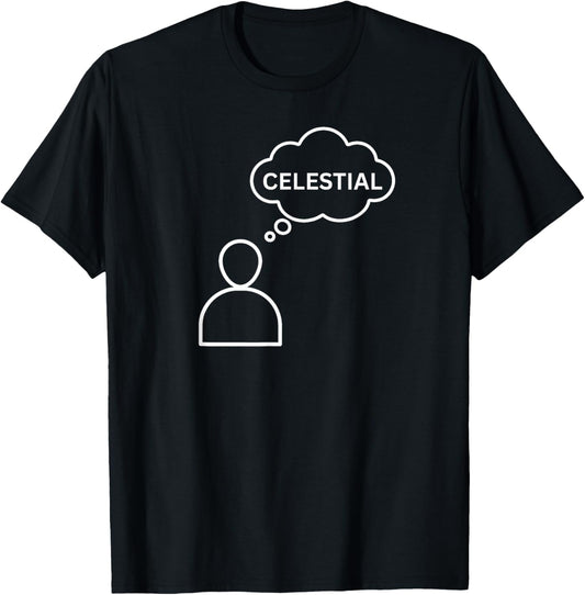 Christian T-Shirt Think Celestial T-Shirt
