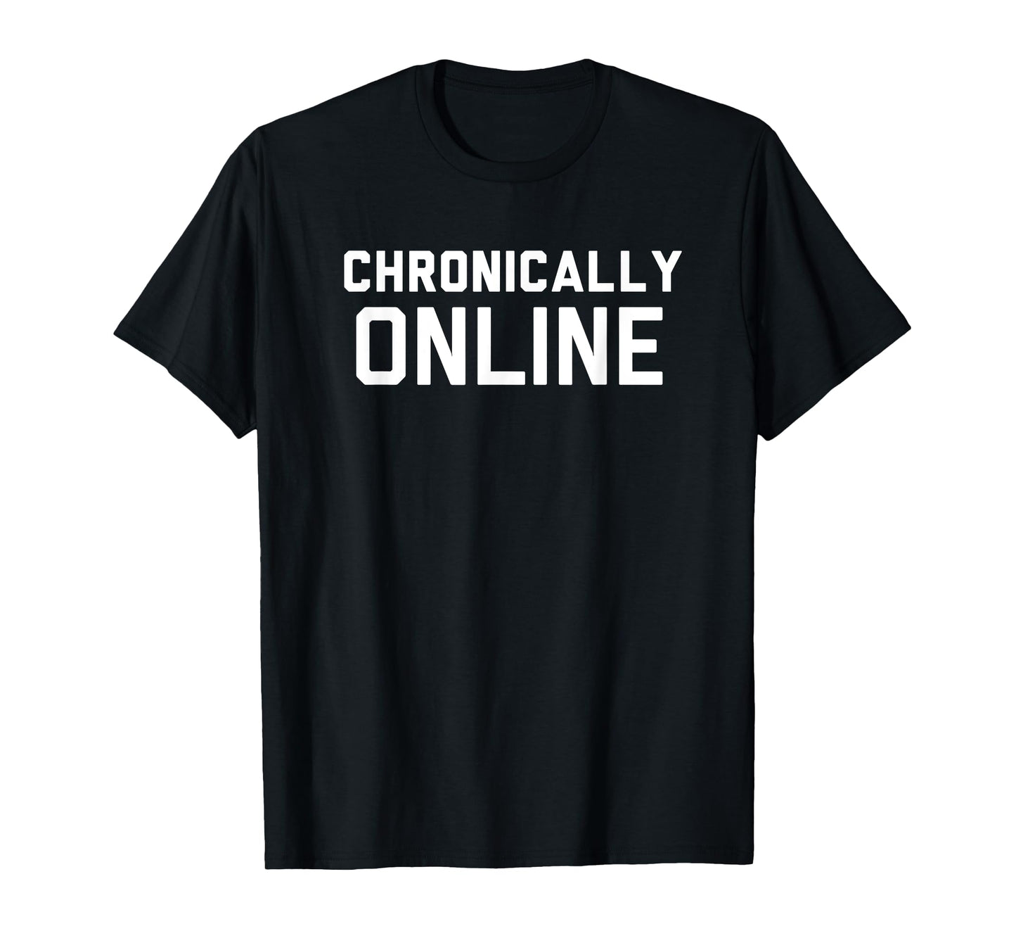 Chronically Online meme T-Shirt