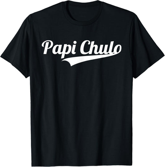 Papi Chulo Cool Daddy Father's Day Gift Best Papa T-Shirt