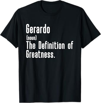 Custom For Gerardo - Funny Shirt With The Name Gerardo T-Shirt