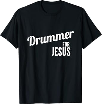 Drummer for Jesus, Christian Script Drumming T-Shirt