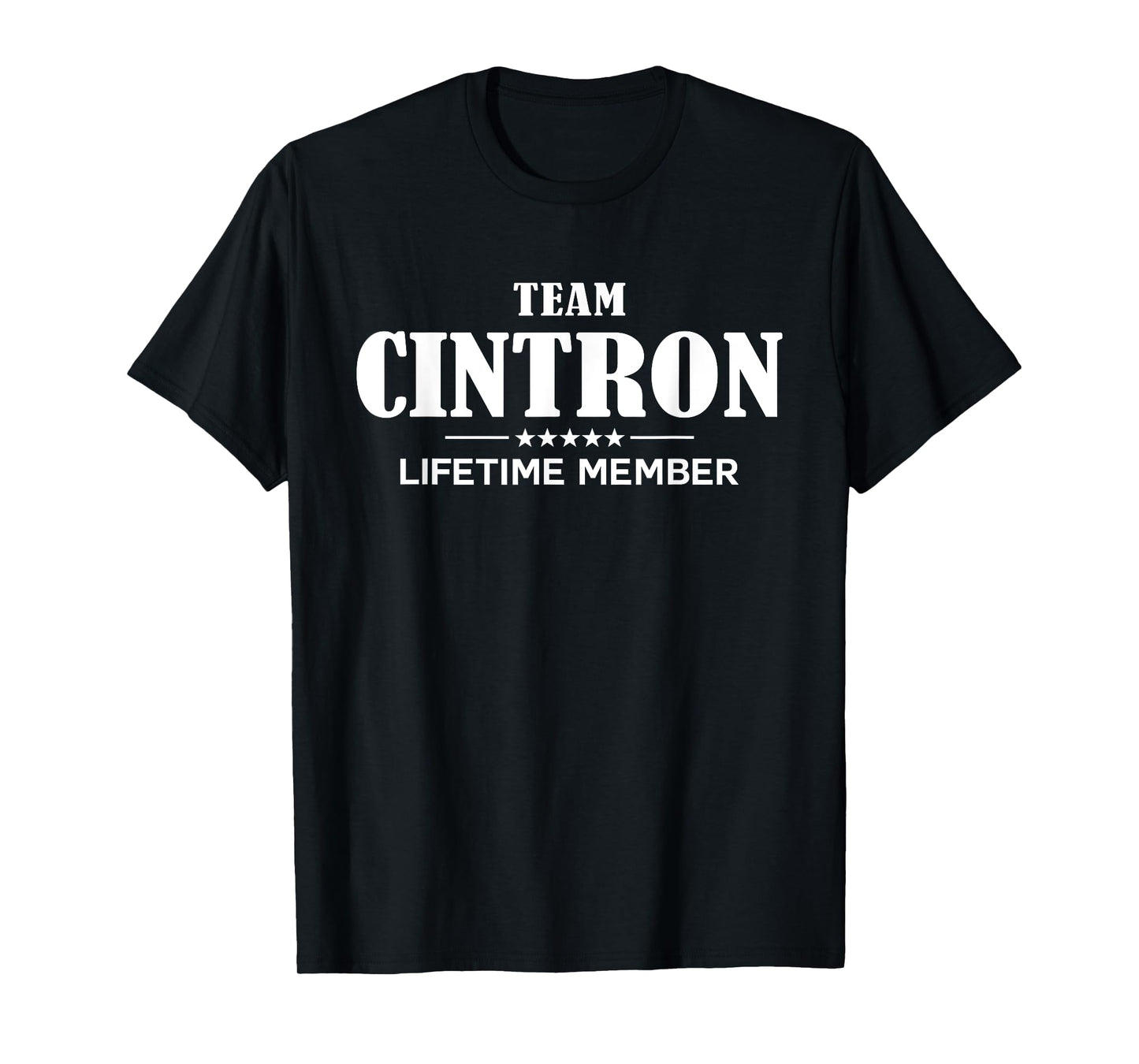 Team CINTRON Lifetime Member CINTRON Family T-Shirt