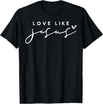 Christian Love Like Jesus Merry Christmas Womens Girls Kids T-Shirt